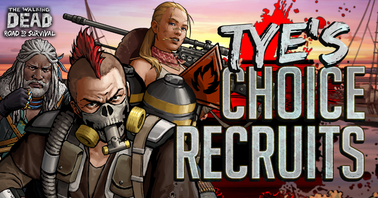 Tyes Choice Recruits The Walking Dead Road To Survival 